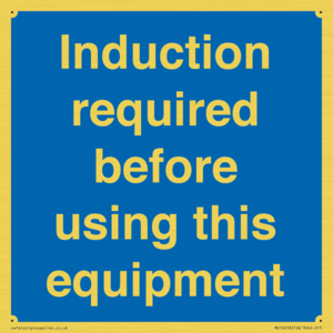 Induction required before using this equipment